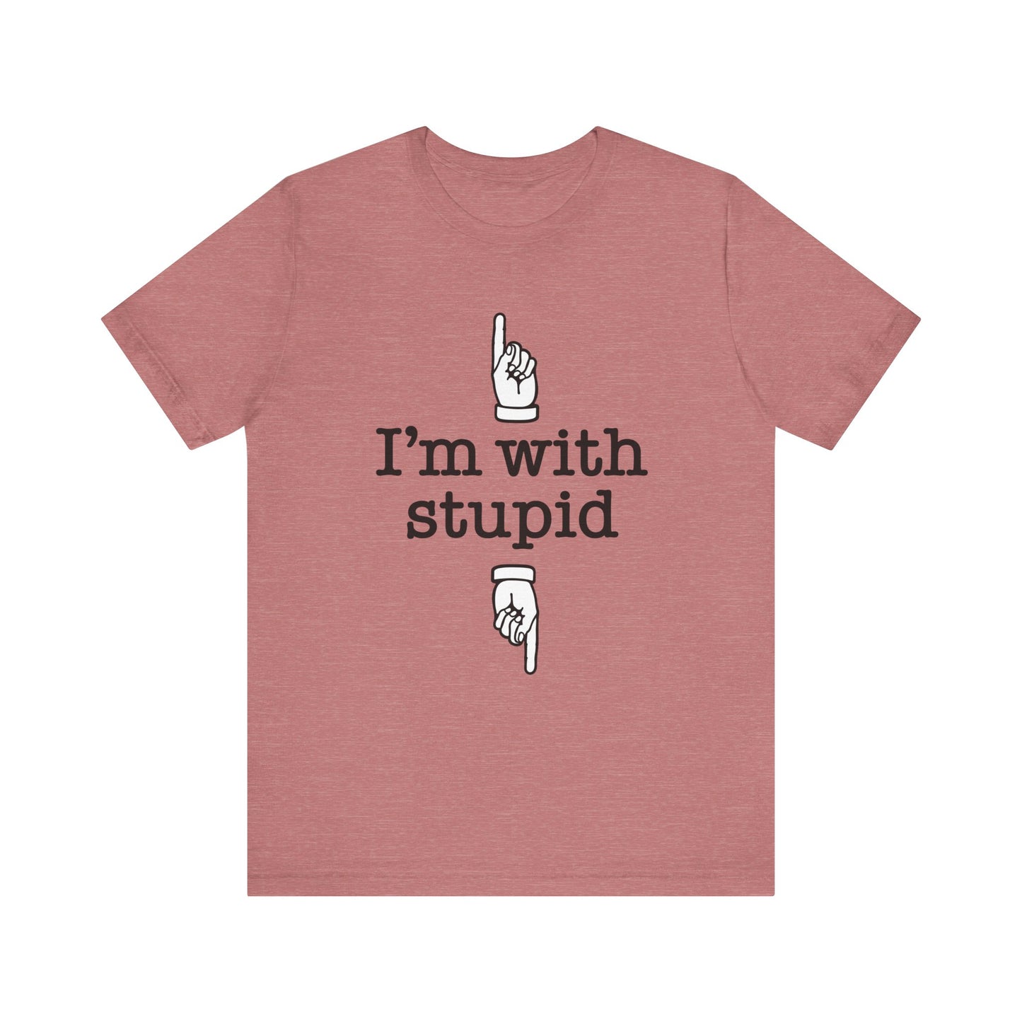 I'm With Stupid x2