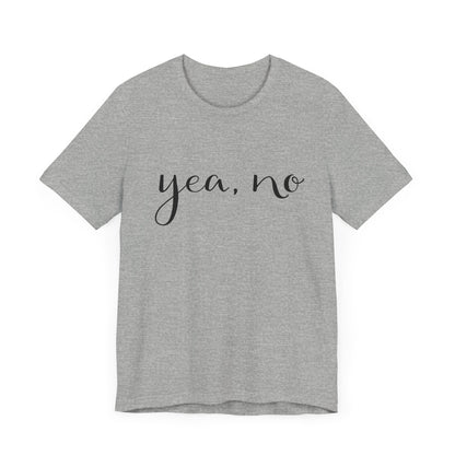 yea, no t-shirt