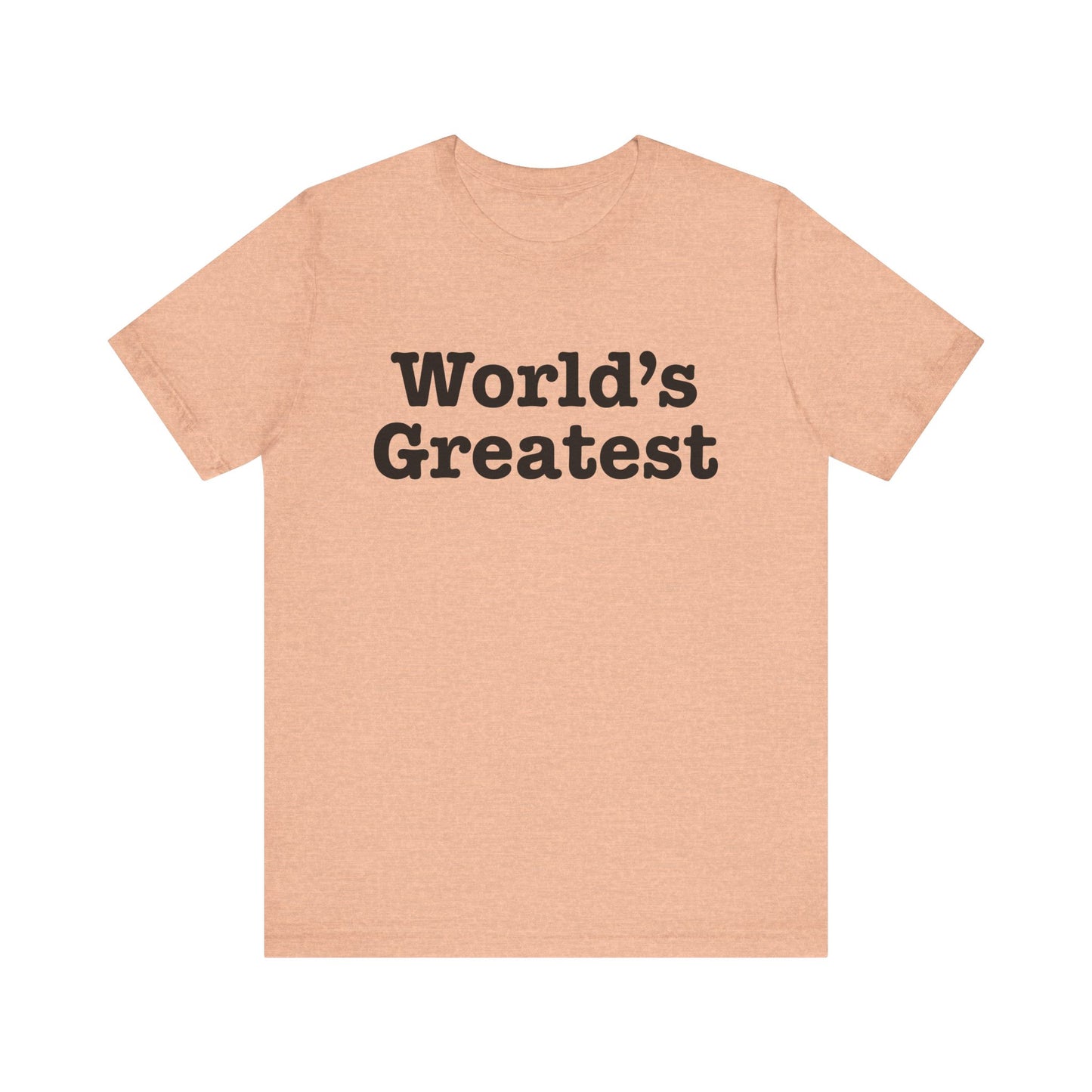 World's Greatest Unisex T-Shirt