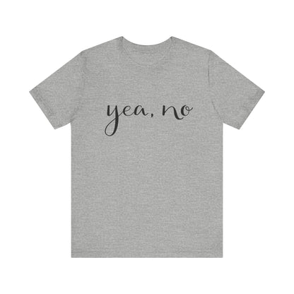 yea, no t-shirt