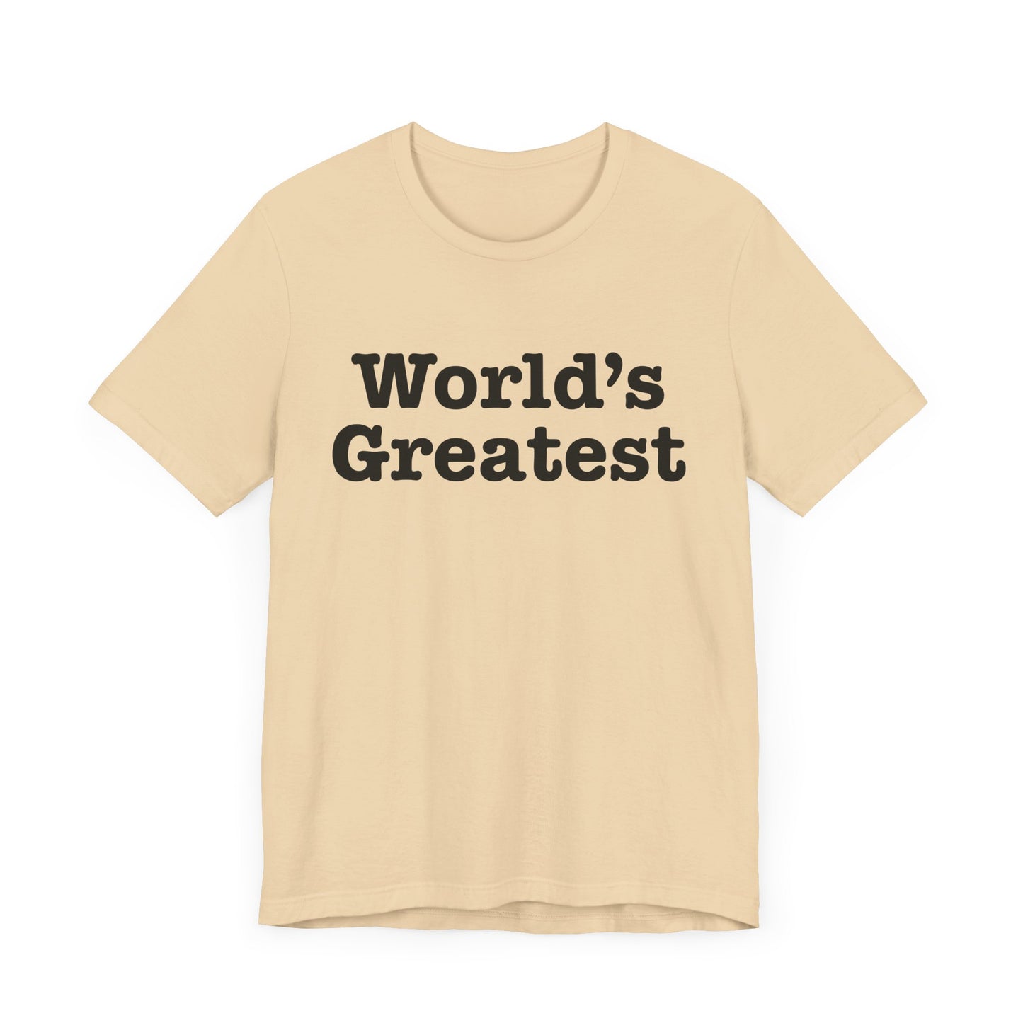 World's Greatest Unisex T-Shirt