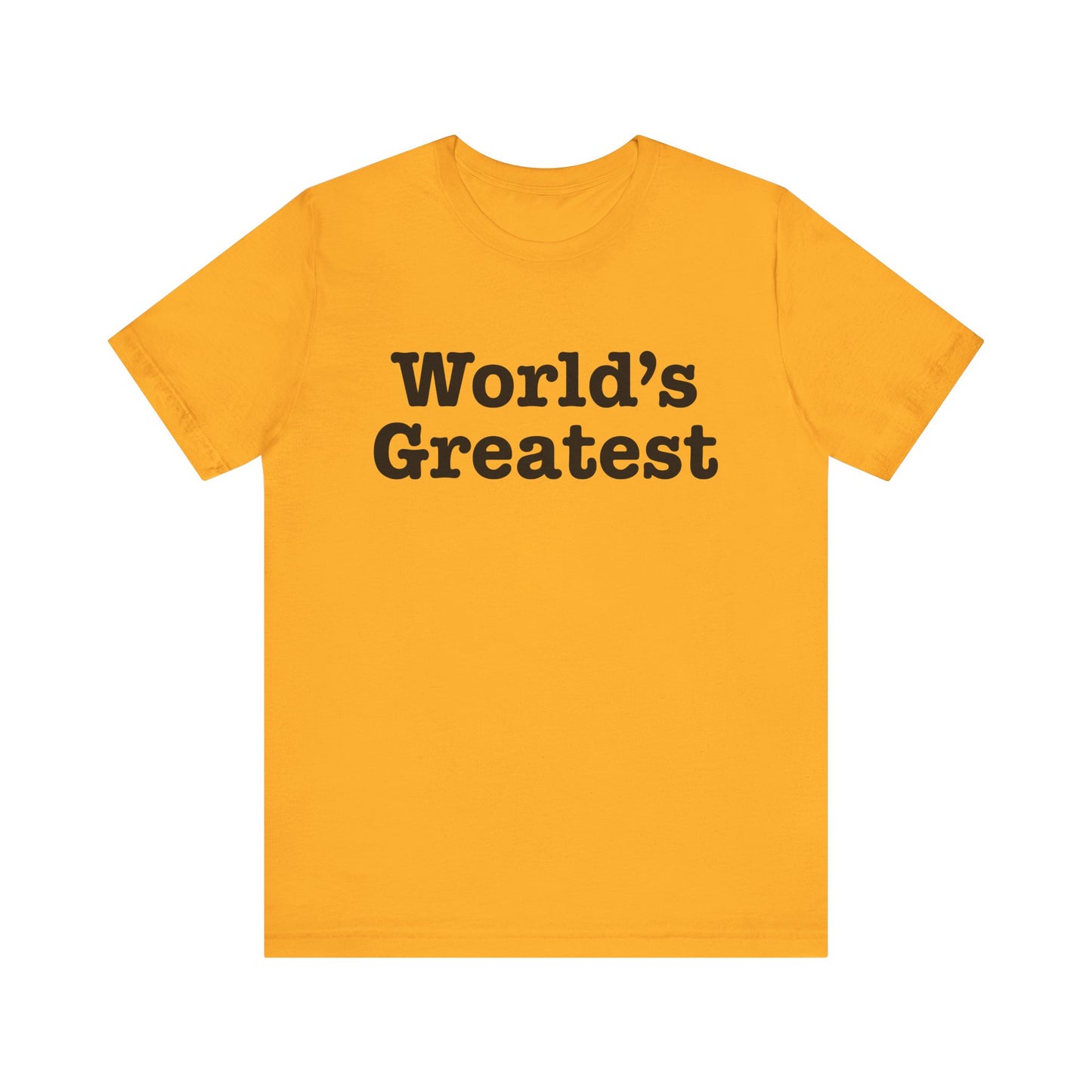 World's Greatest Unisex T-Shirt