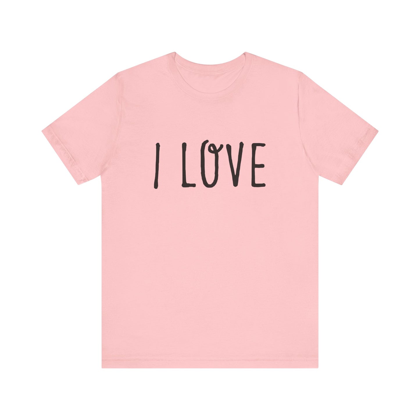I Love Unisex T-Shirt