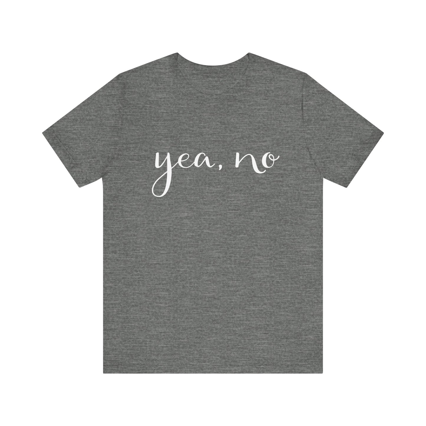 yea, no t-shirt