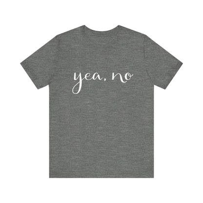 yea, no t-shirt