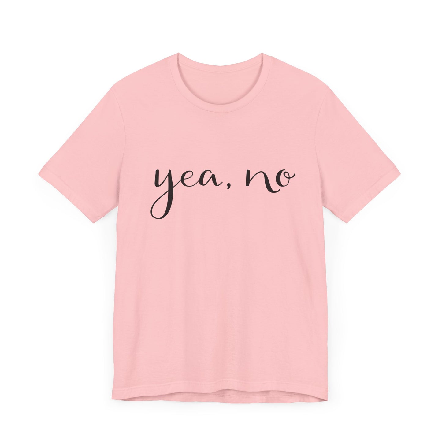 yea, no t-shirt