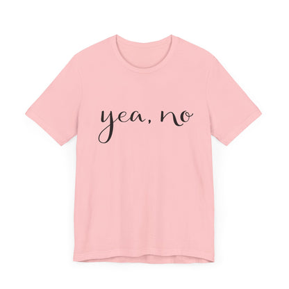 yea, no t-shirt