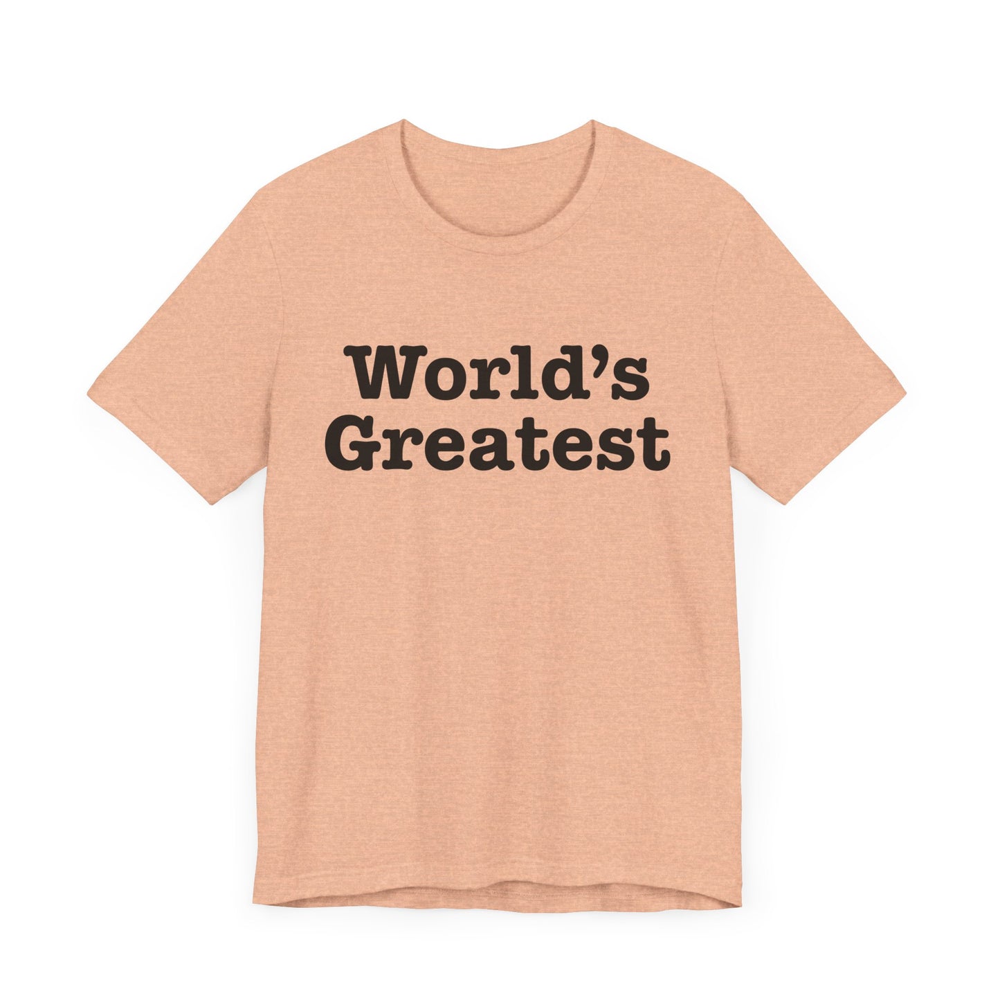 World's Greatest Unisex T-Shirt