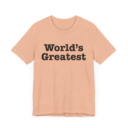 World's Greatest Unisex T-Shirt
