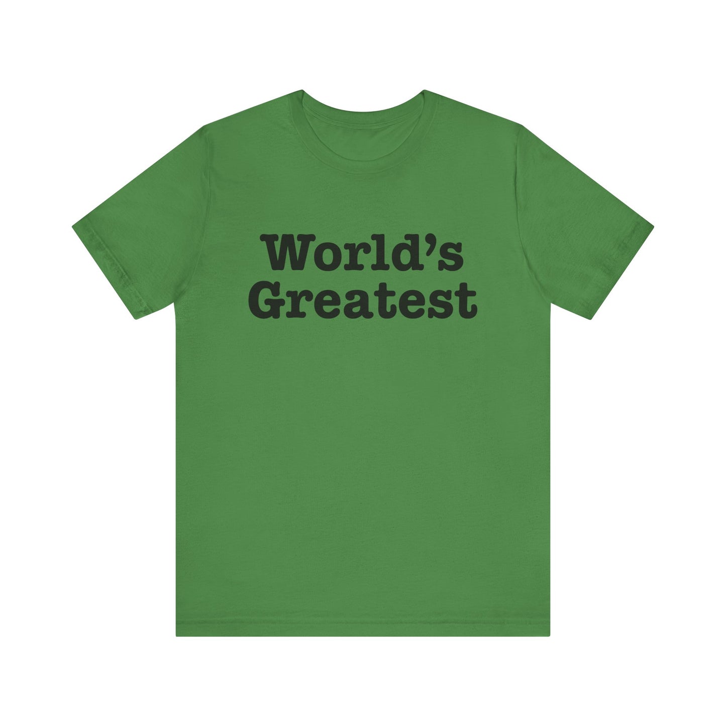 World's Greatest Unisex T-Shirt