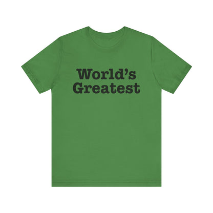 World's Greatest Unisex T-Shirt
