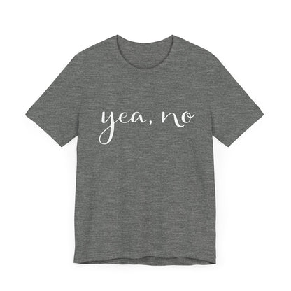 yea, no t-shirt