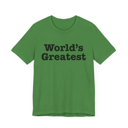 World's Greatest Unisex T-Shirt