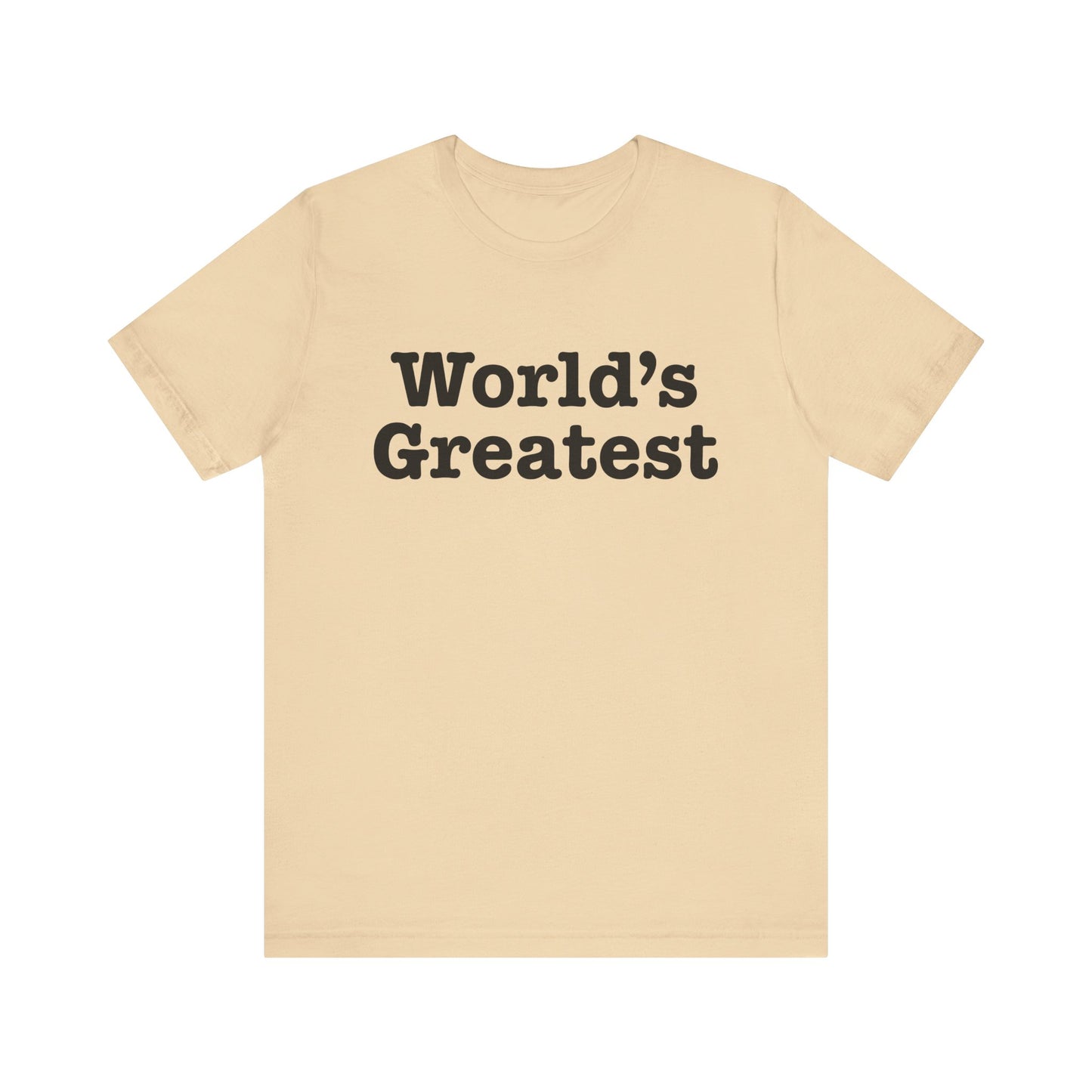 World's Greatest Unisex T-Shirt