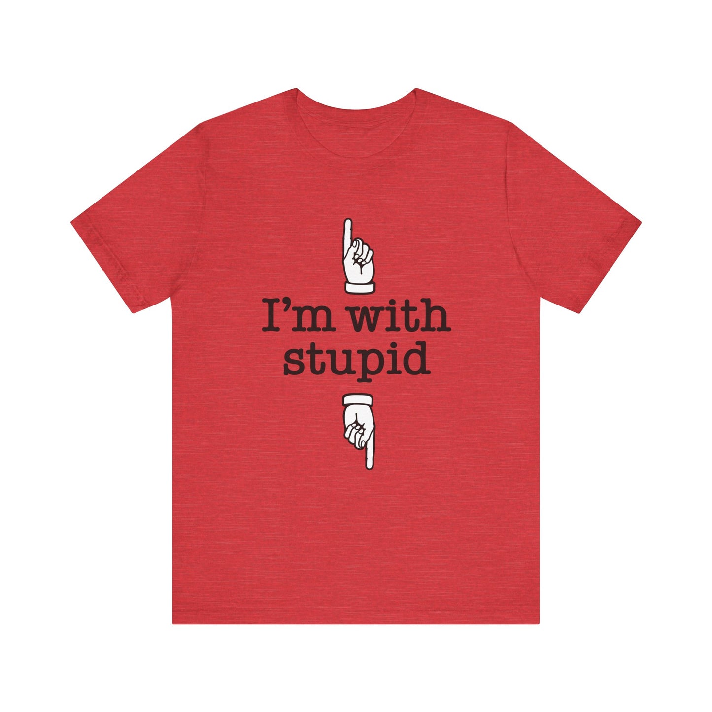 I'm With Stupid x2