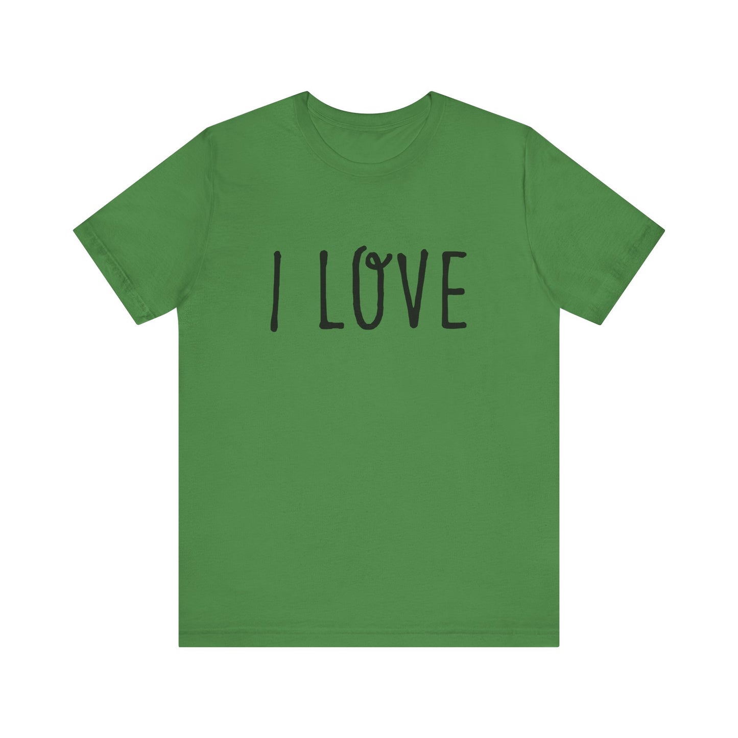 I Love Unisex T-Shirt