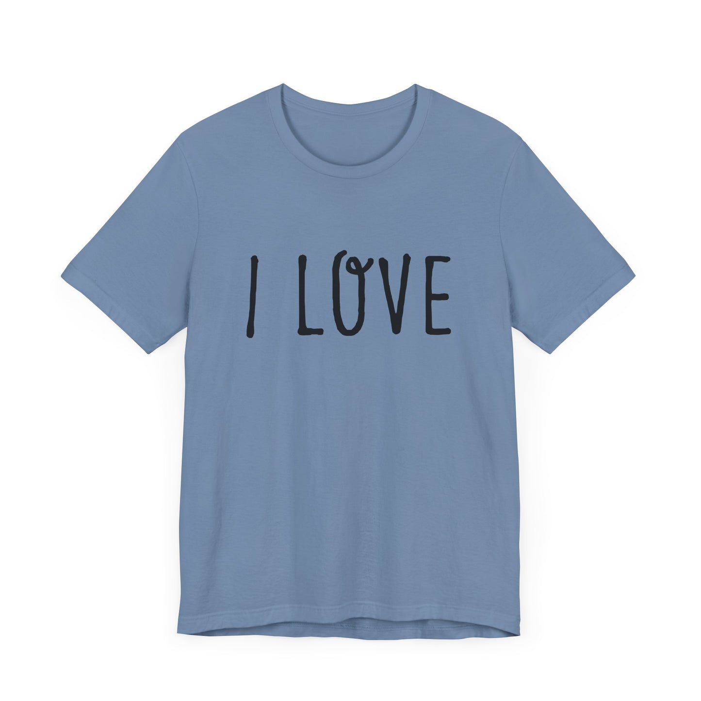 I Love Unisex T-Shirt