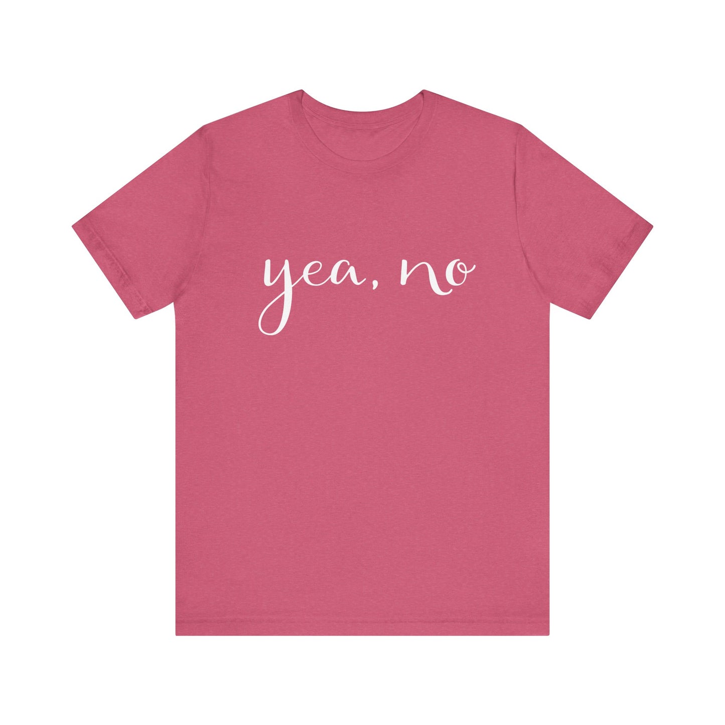 yea, no t-shirt