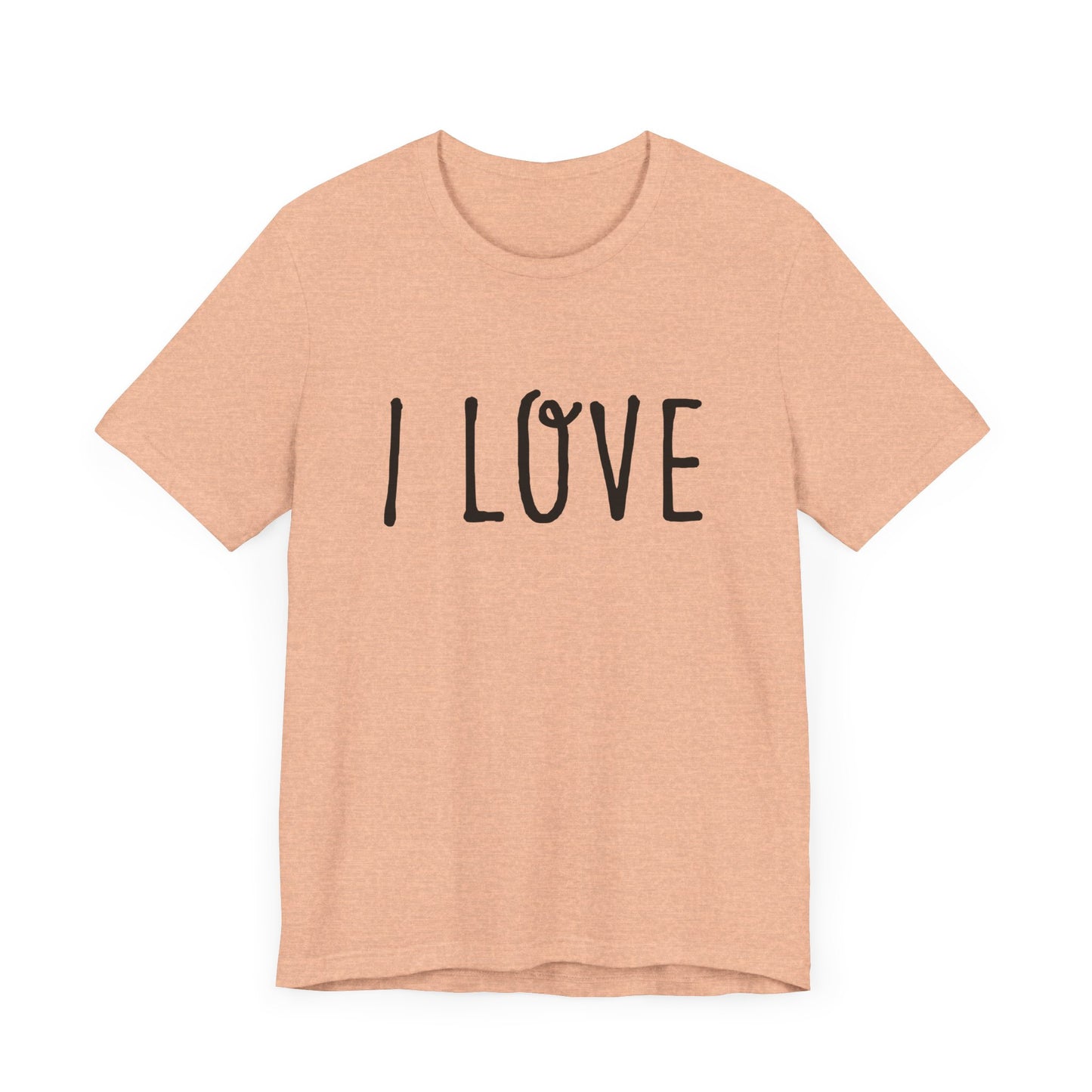I Love Unisex T-Shirt