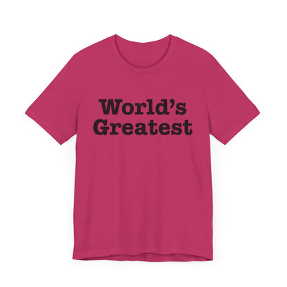 World's Greatest Unisex T-Shirt