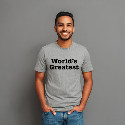 World's Greatest Unisex T-Shirt